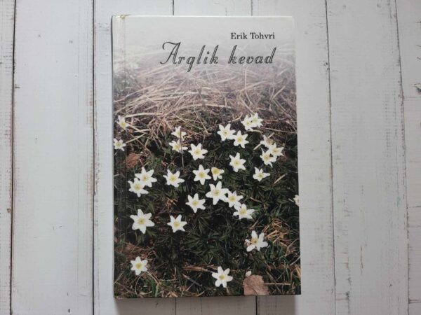 Arglik kevad . Erik Tohvri