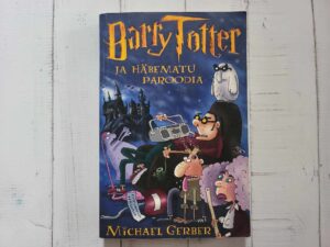 Barry Totter ja häbematu paroodia . Michael Gerber