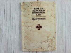 Rist on kasvanud kõiksusest läbi . Jaan Tooming