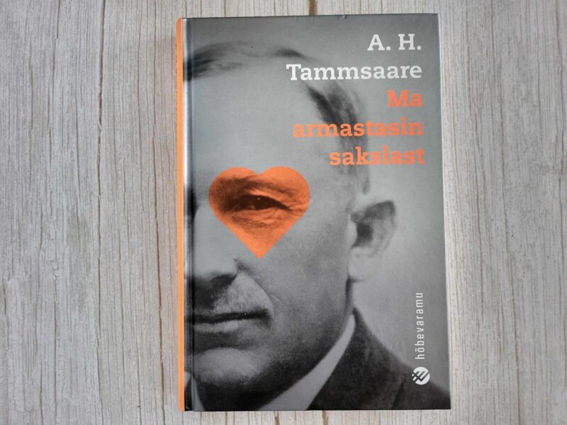 114640162 Ma armastasin sakslast . Anton Hansen Tammsaare