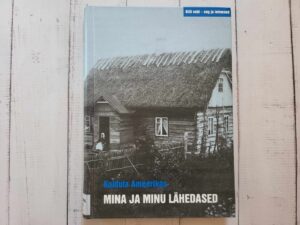 Mina ja minu lähedased . Koidula Ameerikas