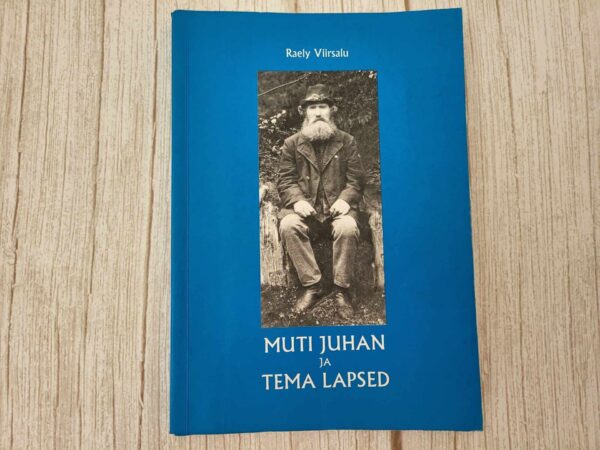 Muti Juhan ja tema lapsed . Raely Viirsalu