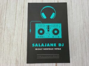Salajane DJ Ibizalt Norfolki vetele