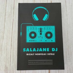 Salajane DJ Ibizalt Norfolki vetele