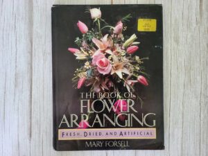 Book of Flower Arranging : for Fresh, Dried and Artificial