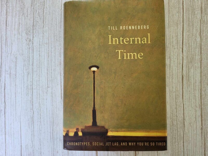 Internal Time: Chronotypes, Social Jet Lag, and Why You're S