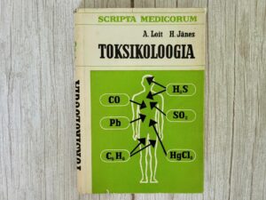Toksikoloogia . Harri Jänes ja Aleksander Loit