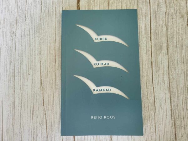 Kured kotkad kajakad . Reijo Roos