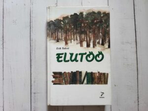 Elutöö . Erik Tohvri