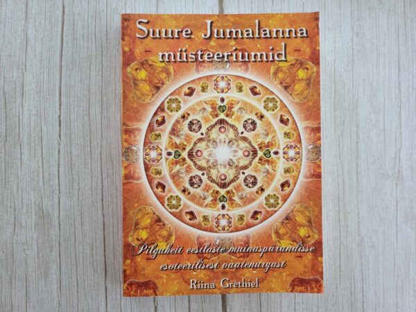 Suure Jumalanna müsteeriumid . Riina Grethiel
