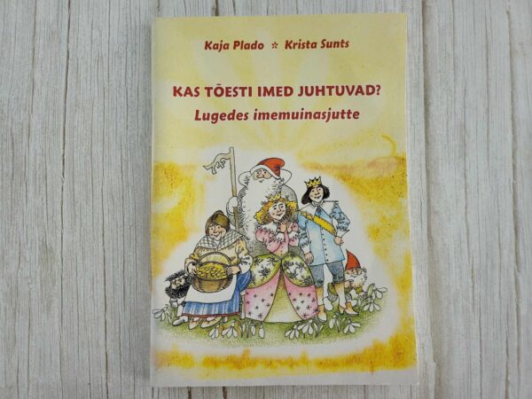 Kas tõesti imed juhtuvad Lugedes imemuinasjutte