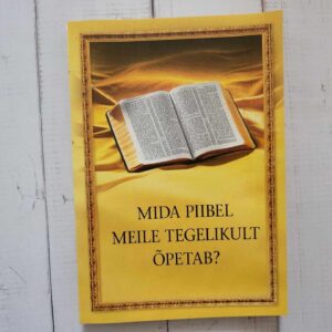 Mida piibel meile tegelikult õpetab