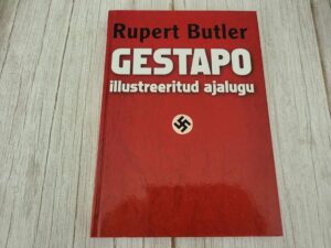 Gestapo illustreeritud ajalugu . Rupert Butler