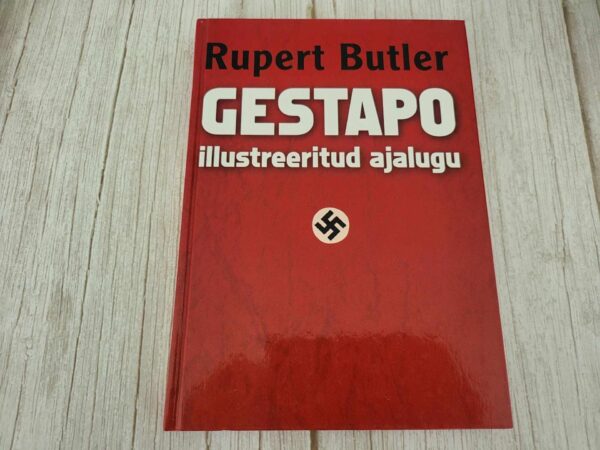 Gestapo illustreeritud ajalugu . Rupert Butler