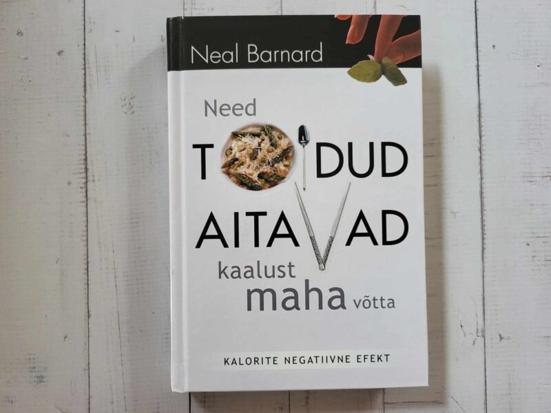 115543364 Need toidud aitavad kaalust maha võtta . Neal Barnard