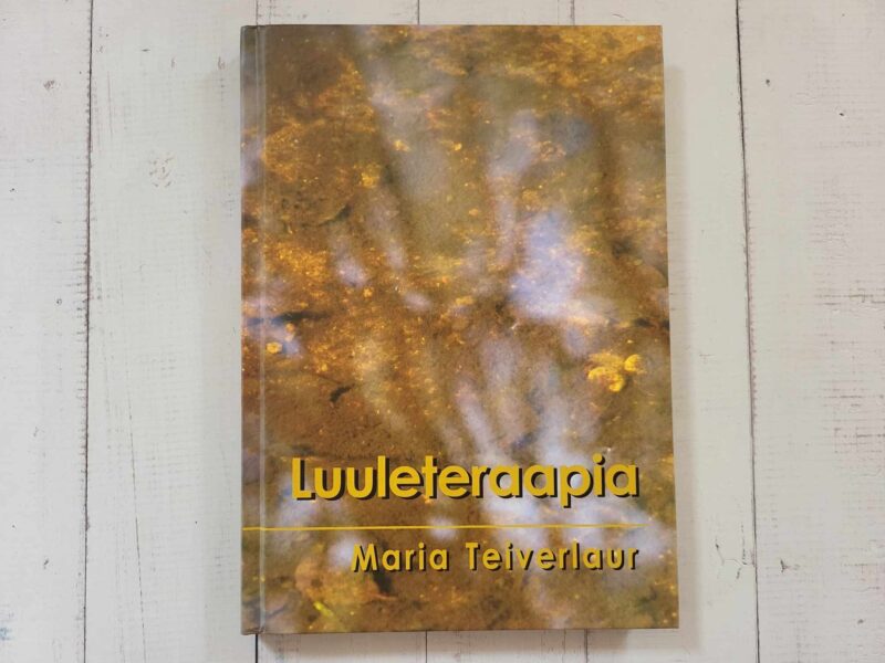 115570774 Luuleteraapia . Maria Teiverlaur