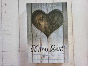 Minu Eesti .  I osa . Justin Petrone