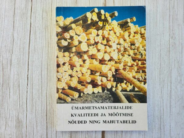Ümarmetsamaterjalide kvaliteedi ja mõõtmise nõuded ning mahu