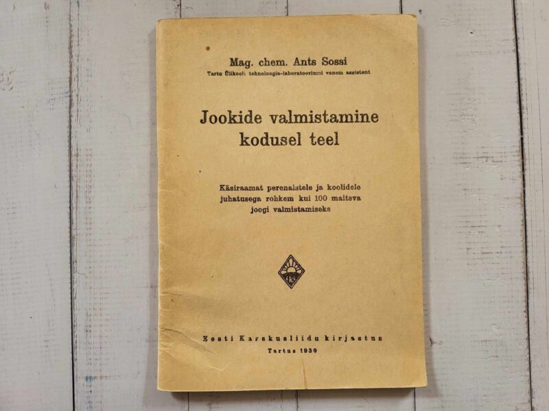 115659632 Jookide valmistamine kodusel teel . Ants Sossi