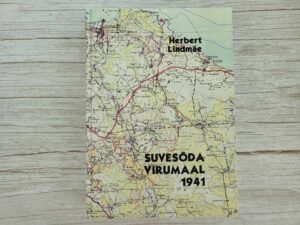 Suvesõda Virumaal  1941 . Herbert Lindmäe