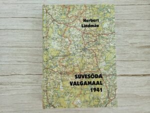 Suvesõda Valgamaal  1941 . Herbert Lindmäe