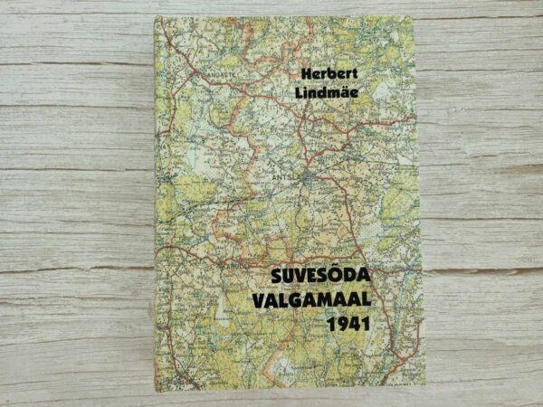 Suvesõda Valgamaal  1941 . Herbert Lindmäe