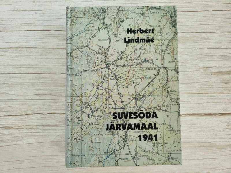Suvesõda Järvamaal  1941 . Herbert Lindmäe
