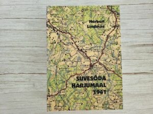 Suvesõda Harjumaal  1941 . Herbert Lindmäe