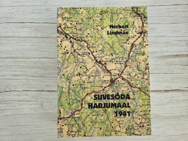 Suvesõda Harjumaal  1941 . Herbert Lindmäe