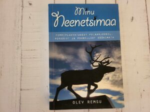 Minu Neenetsimaa . Olev Remsu
