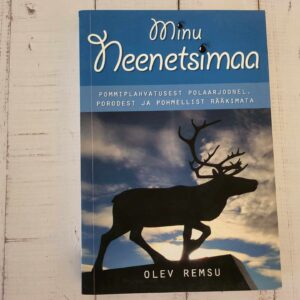 Minu Neenetsimaa . Olev Remsu