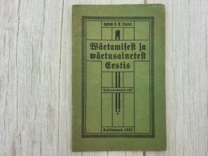 Wäetamisest ja wäetusainetest Eestis . Eduard Linter  1926
