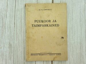 Puukoor ja taimparkained . Kaarel Sõmermaa