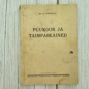 115953167 Puukoor ja taimparkained . Kaarel Sõmermaa
