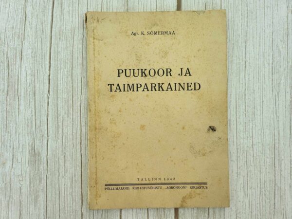 Puukoor ja taimparkained . Kaarel Sõmermaa