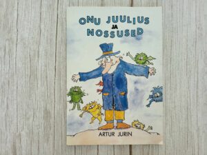 Onu Juulius ja nossused . Artur Jurin