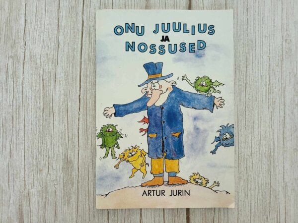 Onu Juulius ja nossused . Artur Jurin