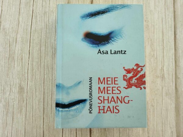 115954403 Meie mees Shanghais . Asa Lantz