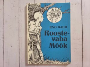 Roostevaba Mõõk . Eno Raud