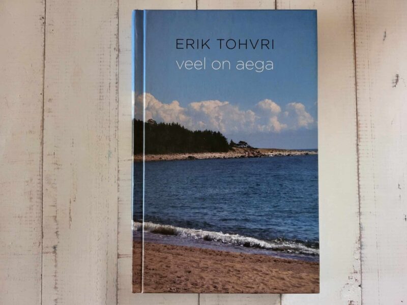 116159881 Veel on aega . Erik Tohvri