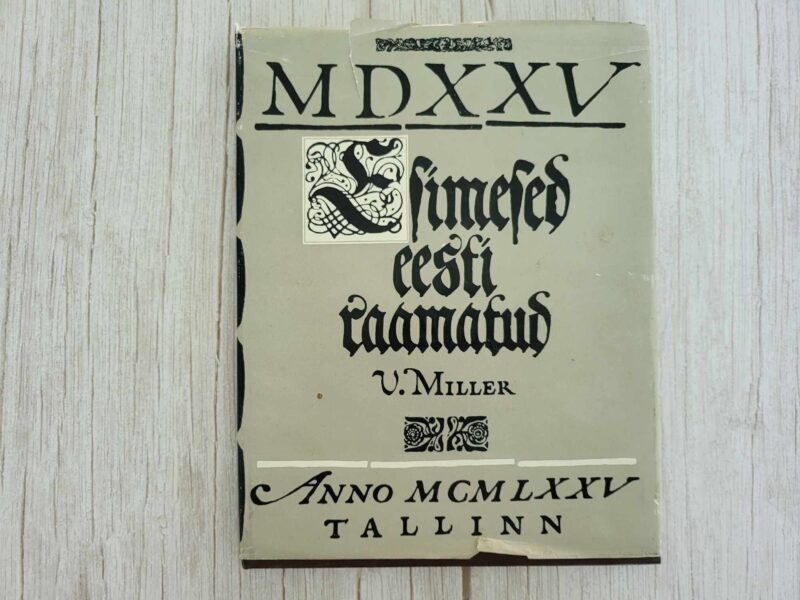 Esimesed eesti raamatud . Voldemar Miller