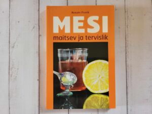 Mesi Maitsev ja tervislik . Renate Frank