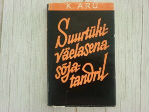 Suurtükiväelasena sõjatandril . Karl Aru