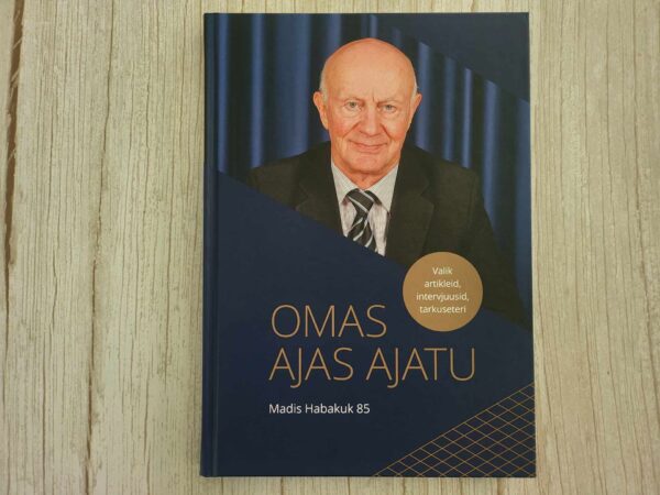 Omas ajas ajatu . Madis Habakuk