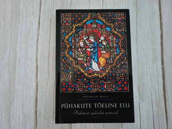 Pühakute tõeline elu . Friedrich Prinz