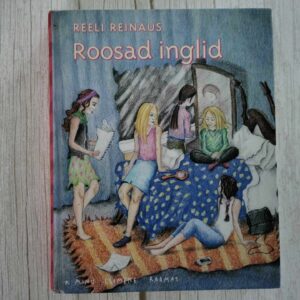 Roosad inglid . Reeli Reinaus