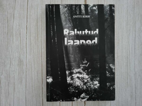 Rahutud laaned . Antti Kirbi