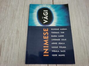 Inimese vägi . Koostanud Aita Ottas ja Tiina Tammer