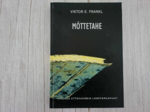 Mõttetahe . Viktor E. Frankl