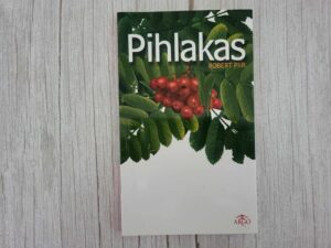 Pihlakas . Robert Piir